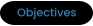 Objectives